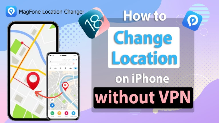 Promotion image of How to Change iPhone Location Without VPN article.